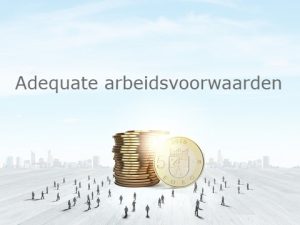 Adequate arbeidsvoorwaarden